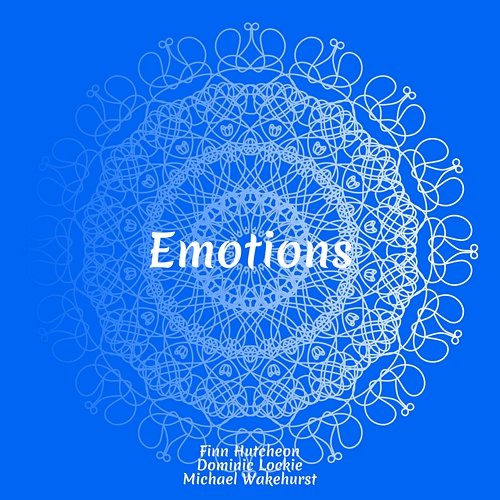 Emotions Finn Hutcheon, Dominic Lockie, Michael Wakehurst