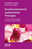 Emotionsbasierte systemische Therapie Wagner Elisabeth, Russinger Ulrike