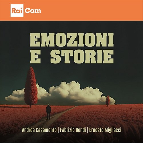 Emozioni e storie Andrea Casamento, Fabrizio Bondi & Ernesto Migliacci