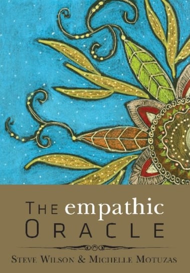 Empathic Oracle Steven P. Wilson, Michelle Motuzas Johnson