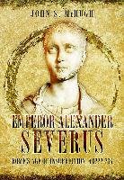 Emperor Alexander Severus Mchugh John S.