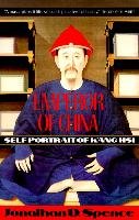 Emperor of China: Self-Portrait of K'Ang-Hsi Spence Jonathan D.