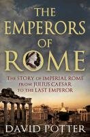 Emperors of Rome Potter David