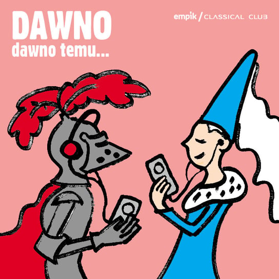 Empik Classical Club - Dawno Dawno Temu Various Artists
