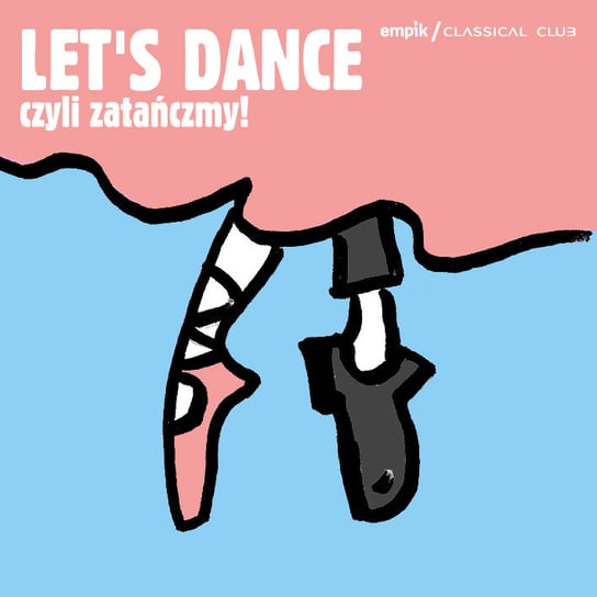 Empik Classical Club: Let's Dance czyli zatańczmy! Various Artists