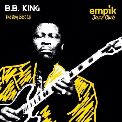 Empik Jazz Club: The Very Best Of B.B. King B.B. King