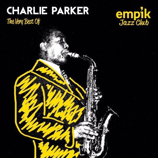 Empik Jazz Club: The Very Best Of Charlie Parker Parker Charlie