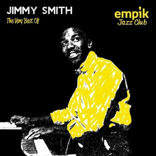 Empik Jazz Club: The Very Best Of Jimmy Smith Smith Jimmy