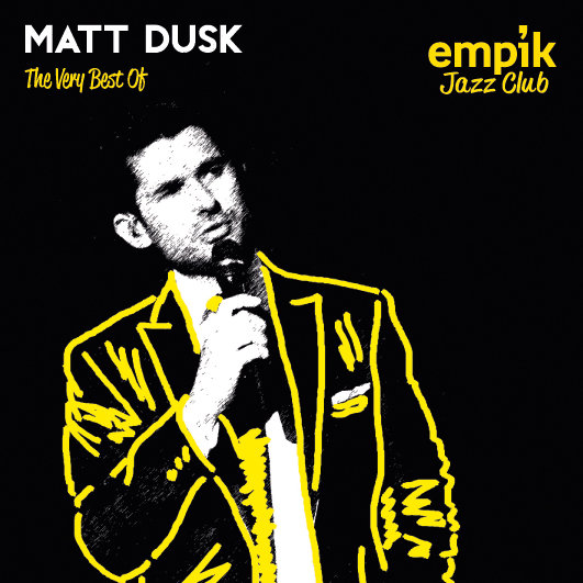 Empik Jazz Club: The Very Best Of Matt Dusk Dusk Matt