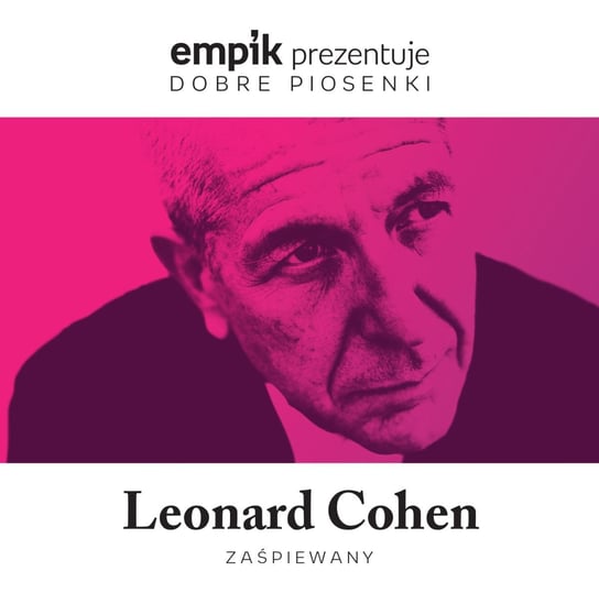 Empik prezentuje dobre piosenki: Leonard Cohen zaśpiewany Various Artists