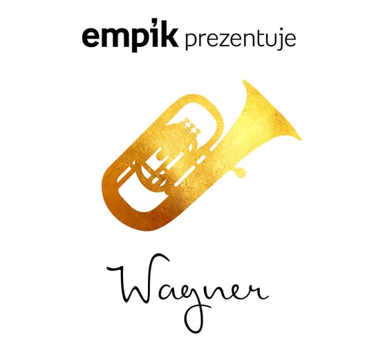 Empik prezentuje: Wagner Various Artists