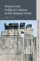 Empire and Political Cultures in the Roman World Dench Emma