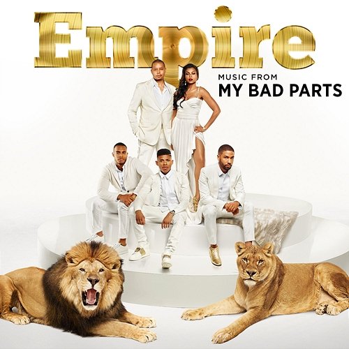 Empire: Music From 'My Bad Parts' Empire Cast