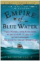 Empire of Blue Water: Captain Morgan's Great Pirate Army, the Epic Battle for the Americas, and the Catastrophe That Ended the Outlaws' Bloo Talty Stephan