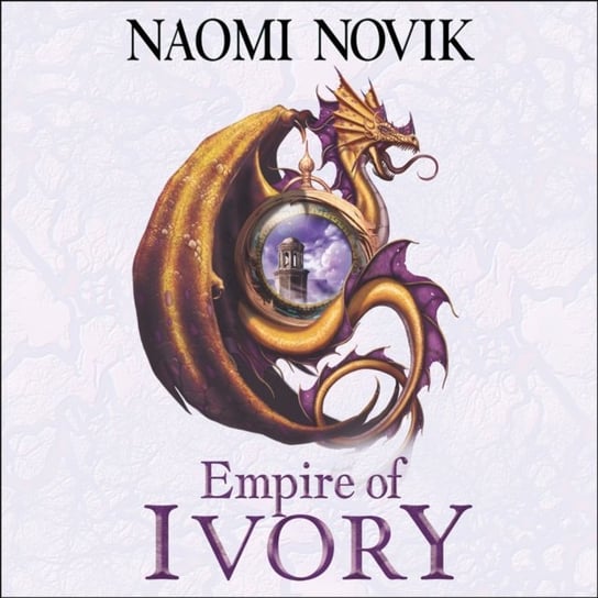Empire of Ivory Novik Naomi