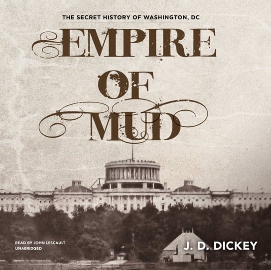 Empire of Mud Dickey J. D.