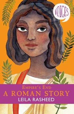 Empire's End - A Roman Story (Voices #4) Rasheed Leila