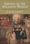 Empires of the Atlantic World Elliott J. H.
