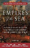Empires of the Sea: The Siege of Malta, the Battle of Lepanto, and the Contest for the Center of the World Crowley Roger