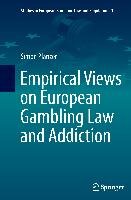 Empirical Views on European Gambling Law and Addiction Planzer Simon