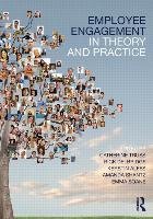 Employee Engagement in Theory and Practice Catherine Truss