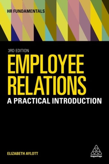 Employee Relations: A Practical Introduction Aylott Elizabeth