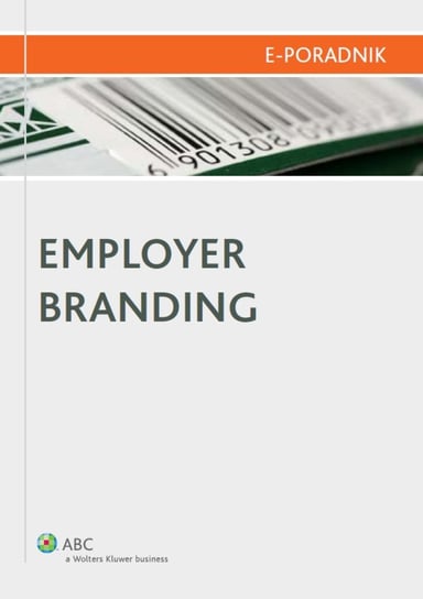 Employer Branding - ebook PDF Majewska Milena Daria, Rzewuska Małgorzata, Marciniak Jarosław, Woźniak Mariusz, Berłowski Paweł