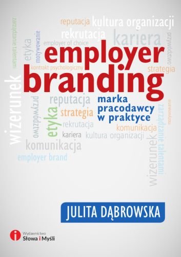 Employer branding – marka pracodawcy w praktyce Dąbrowska Julita