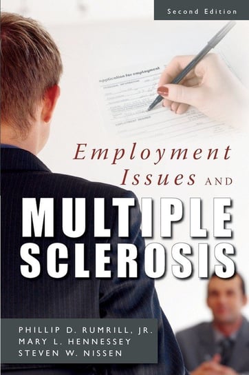 Employment Issues and Multiple Sclerosis Phillip Rumrill