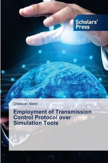 Employment of Transmission Control Protocol over Simulation Tools Abed Ghassan