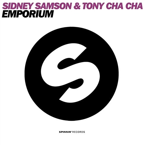 Emporium Sidney Samson & Tony Cha Cha