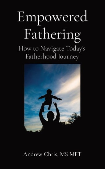 Empowered Fathering - Chris Andrew | Książka W Empik