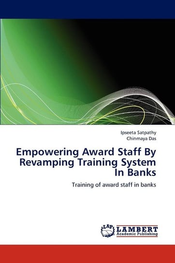 Empowering Award Staff by Revamping Training System in Banks Satpathy Ipseeta