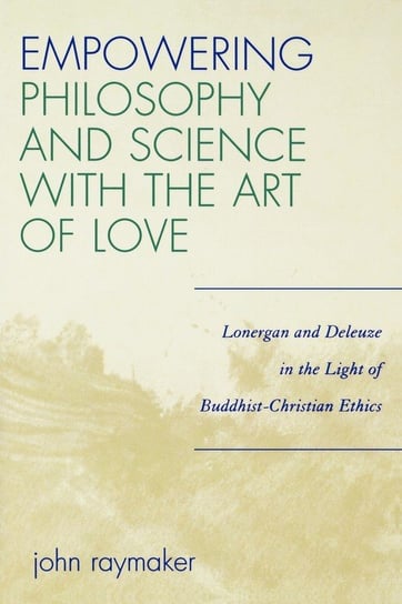 Empowering Philosophy and Science with the Art of Love Raymaker John