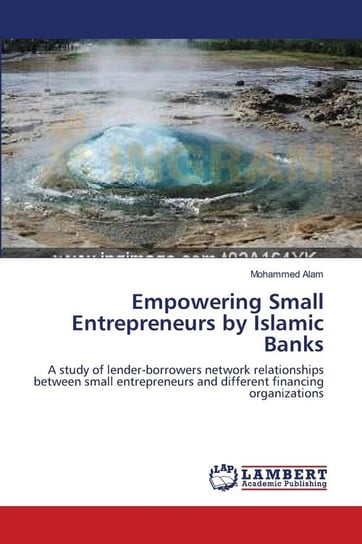 Empowering Small Entrepreneurs by Islamic Banks Alam Mohammed