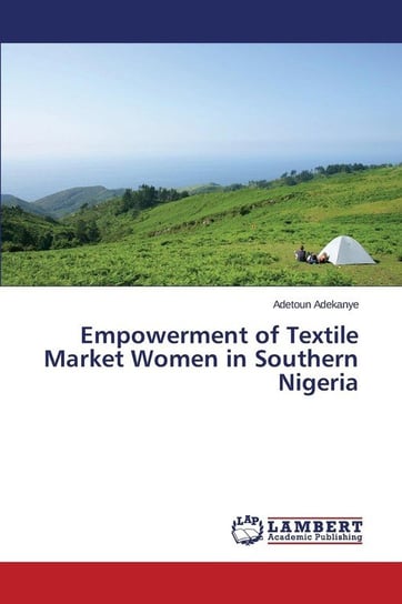 Empowerment of Textile Market Women in Southern Nigeria Adekanye Adetoun