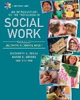 Empowerment Series: An Introduction to the Profession of Social Work Segal Elizabeth A., Gerdes Karen E., Steiner Sue