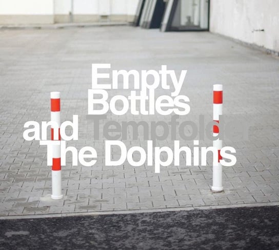 Empty Bottles And Dolphins Tempfolder