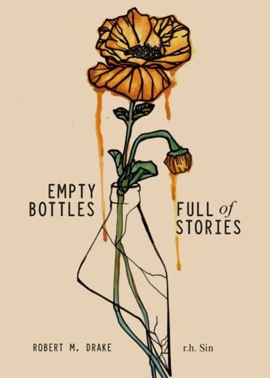 Empty Bottles Full of Stories Sin R. H.