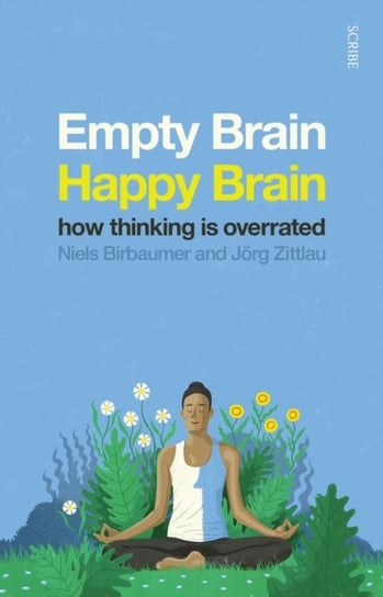 Empty Brain, Happy Brain Birbaumer Niels, Zittlau Jorg