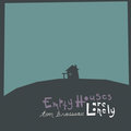 Empty Houses Are Lonely Tom Brosseau