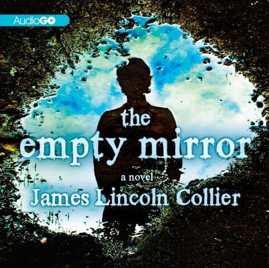 Empty Mirror - audiobook Collier James Lincoln