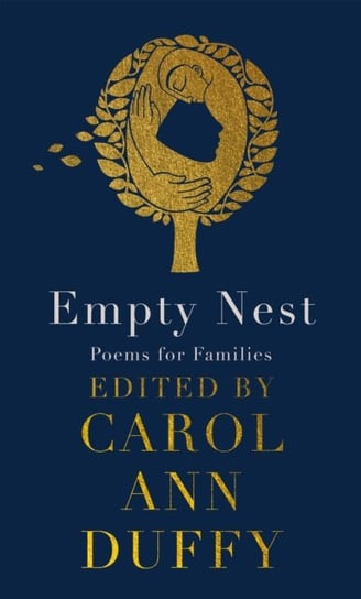 Empty Nest. Poems for Families Duffy Carol Ann