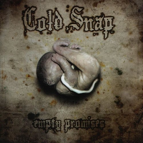 Empty Promises Cold Snap