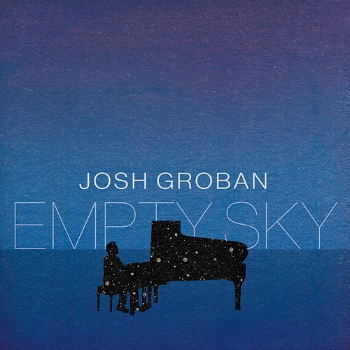 Empty Sky Josh Groban