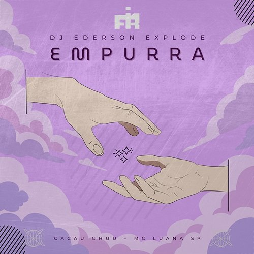 Empurra MC Luana SP, CACAU CHUU, FIRMAH, dj ederson explode