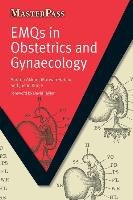 EMQs in Obstetrics and Gynaecology Akkad Andrea, Habiba Marwan, Konge Justin