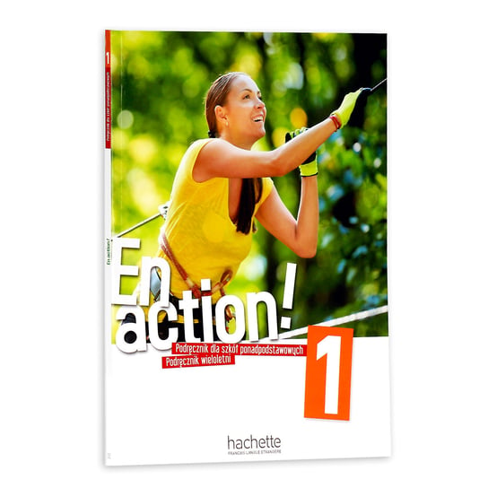 En Action! 1. Podręcznik wieloletni. Szkoła ponadpodstawowa Opracowanie zbiorowe