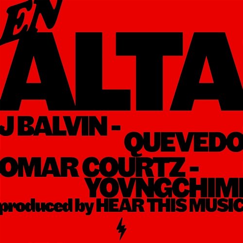 En Alta J Balvin, Omar Courtz, Yovngchimi, Quevedo feat. Mambo Kingz, DJ Luian