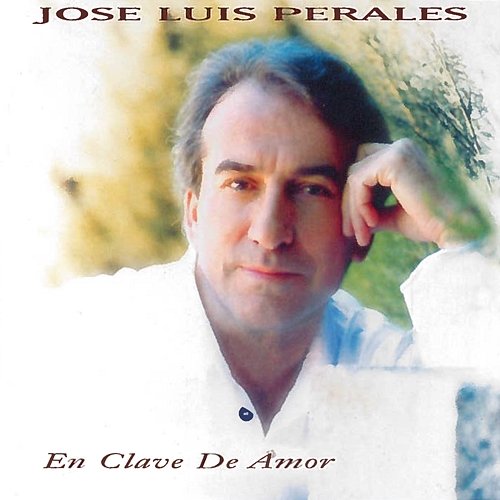 En Clave de Amor José Luis Perales